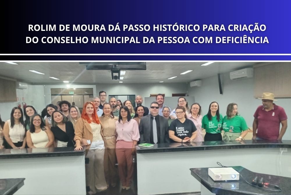 ROLIM DE MOURA AVANÇA NA GARANTIA DOS DIREITOS DA PESSOA COM DEFICIÊNCIA COM CRIAÇÃO DE CONSELHO MUNICIPAL